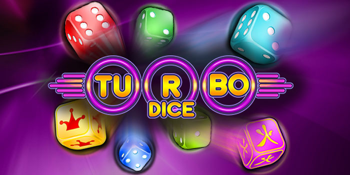 Sensasi Dadu Dan Putaran Cepat di Slot Turbo Dice